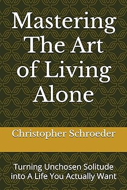 Mastering The Art of Living Alone